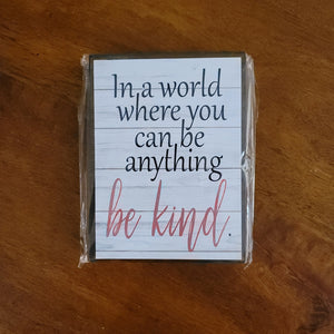 Be Kind Wrapped Sign